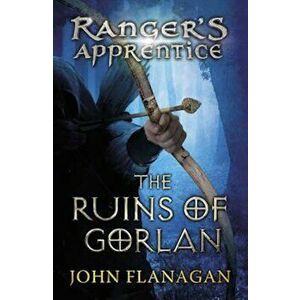 Ruins of Gorlan (Ranger's Apprentice Book 1 ), Paperback - John Flanagan imagine