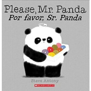 Please, Mr. Panda / Por Favor, Sr. Panda, Paperback - Steve Antony imagine