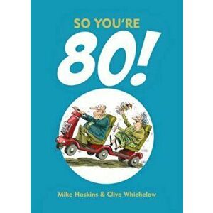 So You're 80!, Hardcover - Mike Haskins imagine