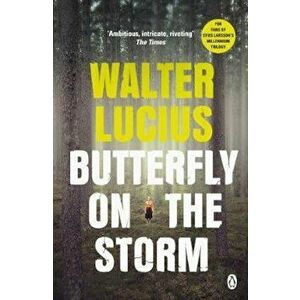 Butterfly on the Storm, Paperback - Walter Lucius imagine