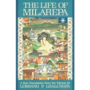 The Life of Milarepa: A New Translation from the Tibetan, Paperback - Anonymous imagine