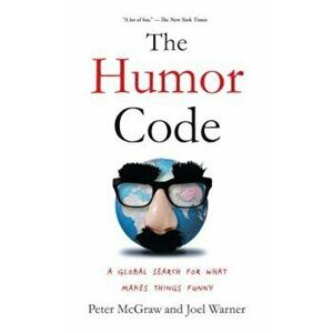 The Humor Code: A Global Search for What Makes Things Funny, Paperback - Peter McGraw imagine