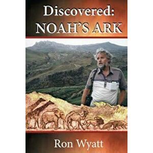 Discovered- Noah's Ark, Paperback - Ron Wyatt imagine