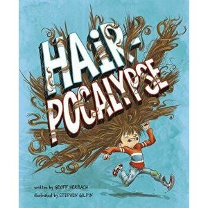 Hair-Pocalypse, Hardcover - Stephen Gilpin imagine