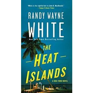 The Heat Islands: A Doc Ford Novel, Paperback - Randy Wayne White imagine