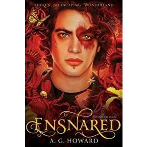 Ensnared (Splintered Series '3): Splintered Book Three, Hardcover - A. G. Howard imagine