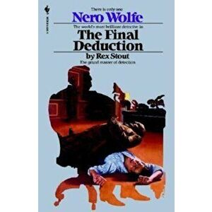 The Final Deduction, Paperback - Rex Stout imagine