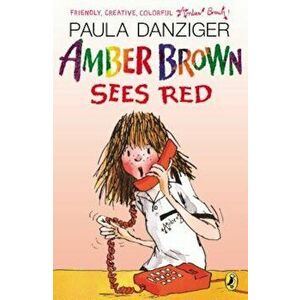 Amber Brown Sees Red, Paperback - Paula Danziger imagine