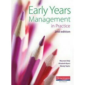Early Years Management in Practice, , Paperback - Elizabeth Byers imagine
