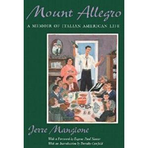 Mount Allegro: A Memoir of Italian American Life, Paperback - Jerre Mangione imagine