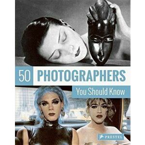 50 Photographers You Should Know, Paperback - Peter Stepan imagine