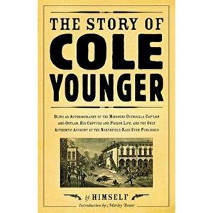 The Story of Cole Younger, Paperback - Cole Younger imagine