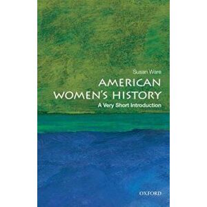 American Women's History: A Very Short Introduction, Paperback - Susan Ware imagine