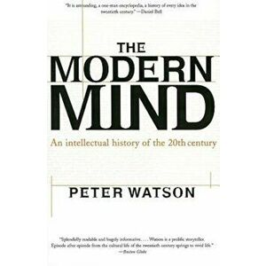 Modern Mind: An Intellectual History of the 20th Century, Paperback - Peter Watson imagine