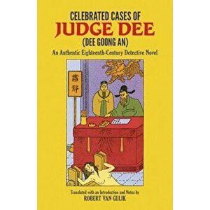 Celebrated Cases of Judge Dee (Dee Goong An), Paperback - Robert Van Gulik imagine