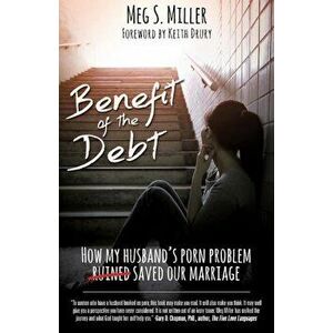 Benefit of the Debt, Paperback - Meg S. Miller imagine