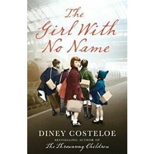 The Girl with No Name, Paperback - Diney Costeloe imagine