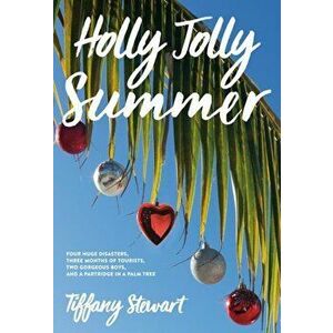 Holly Jolly Summer, Hardcover - Tiffany Stewart imagine
