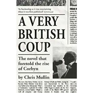 Very British Coup, Paperback - Chris Mullin imagine
