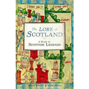 Lore of Scotland, Paperback - Jennifer Westwood imagine