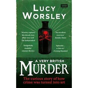 Very British Murder, Paperback - Lucy Worsley imagine