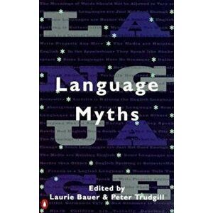 Language Myths, Paperback - Laurie Bauer imagine