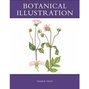 Botanical Illustration, Paperback - Valerie Oxley imagine