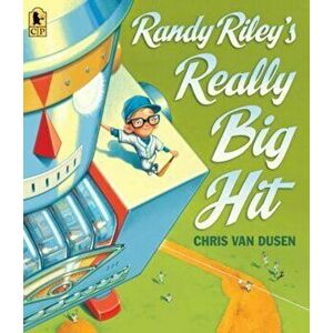 Randy Riley's Really Big Hit, Paperback - Chris Van Dusen imagine
