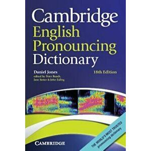 Cambridge English Pronouncing Dictionary, Paperback - Daniel Jones imagine