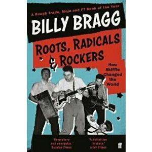 Roots, Radicals and Rockers, Paperback - Billy Bragg imagine