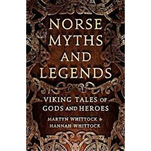 Norse Myths and Legends, Hardcover - Martyn Whittock imagine