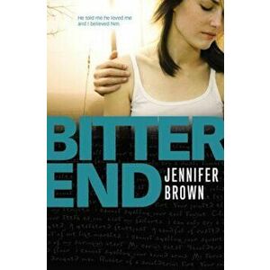 Bitter End, Paperback - Jennifer Brown imagine