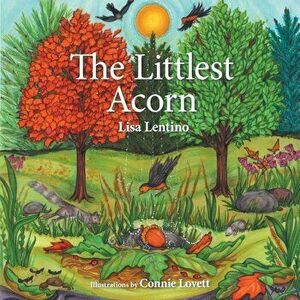The Littlest Acorn, Paperback - Lisa Lentino imagine
