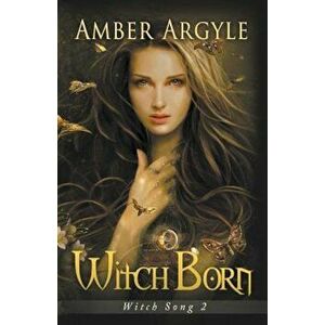 Witch Born, Paperback - Argyle Amber imagine