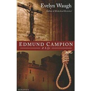 Edmund Campion, Paperback - Evelyn Waugh imagine