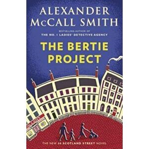 The Bertie Project, Paperback - Alexander McCall Smith imagine