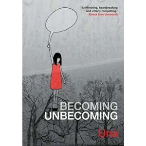 Becoming Unbecoming, Paperback - Una imagine