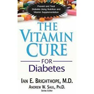 The Vitamin Cure for Diabetes, Paperback - Ian E. Brighthope imagine
