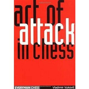 Art of Attack in Chess, Paperback - Ladimir Vukovic imagine