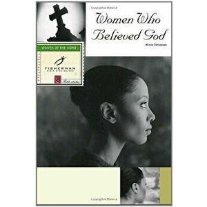Women Who Believed God, Paperback imagine