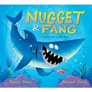 Nugget and Fang: Friends Forever--Or Snack Time', Hardcover - Tammi Sauer imagine