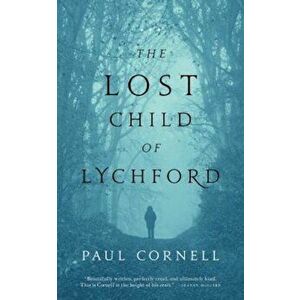 The Lost Child of Lychford, Paperback - Paul Cornell imagine