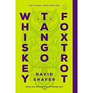Whiskey Tango Foxtrot, Paperback - David Shafer imagine