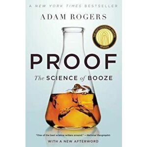 Proof: The Science of Booze, Paperback - Adam Rogers imagine