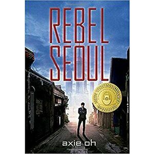 Rebel Seoul, Hardcover - Axie Oh imagine