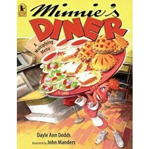 Minnie's Diner: A Multiplying Menu, Paperback - Dayle Ann Dodds imagine