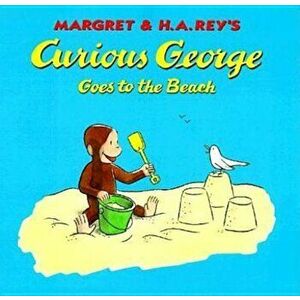 Curious George Goes to the Beach, Hardcover - H. A. Rey imagine