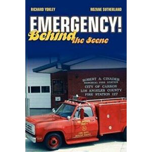Emergency! Behind the Scene, Paperback - Richard Yokley imagine