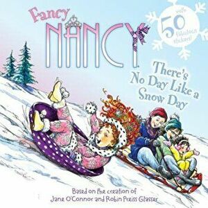 There's No Day Like a Snow Day, Paperback - Jane O'Connor imagine