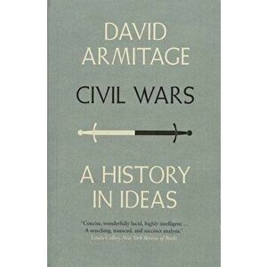Civil Wars, Paperback - David Armitage imagine